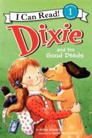 Dixie and the Good Deeds 006208643X Book Cover