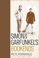 Simon and Garfunkel's Bookends (Rock of Ages) 1594864276 Book Cover