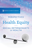 Perspectives on Health Equity and Social Determinants of Health 0309705398 Book Cover