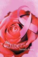It's Cancer! 147974106X Book Cover