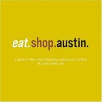 eat.shop.austin (eat.shop guides series) 0984425314 Book Cover