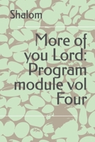More of you Lord: Program module vol Four B0C1J9ZQDD Book Cover