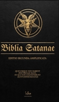 Biblia Satanae ESA: Volume of the Satanic Anti-Bible. The Expanded Satanic Bible 836773601X Book Cover