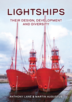 Lightships: Their Design, Development and Diversity 1398119237 Book Cover