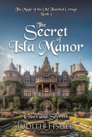 The Secret of Isla Manor: Clues and Secrets 1779419546 Book Cover