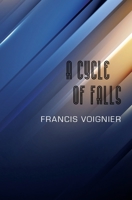 A Cycle of Falls 1952858038 Book Cover