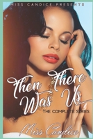 Then There Was Us: A Ghetto Love In Detroit 109121252X Book Cover