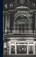 Robinson Crusoé: Mélodrame En Trois Actes, À Grand Spectacle... 1022323644 Book Cover