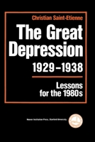 The Great Depression, 1929-1938: Lessons for the 1980s (Hoover Institution Press Publication) 0817979824 Book Cover