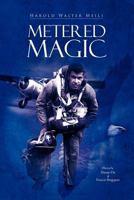 Metered Magic 1456884441 Book Cover