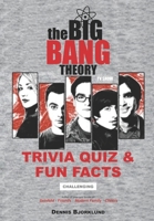 The Big Bang Theory TV Show Trivia Quiz & Fun Facts: Challenging B08KFYXN1Q Book Cover