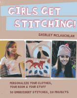 Girls Get Stitching 1607058332 Book Cover