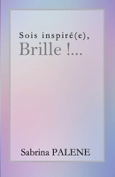 Sois inspiré(e), Brille !... null Book Cover