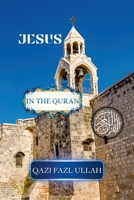 Jesus In the Quran 1732601739 Book Cover