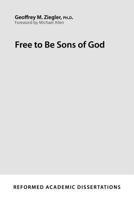 Free to Be Sons of God 1629954055 Book Cover