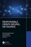 Responsible Graph Neural Networks 1032359889 Book Cover