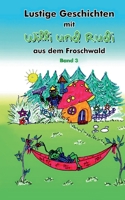 Lustige Geschichten mit Willi und Rudi aus dem Froschwald (German Edition) 3734779863 Book Cover