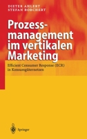 Prozessmanagement Im Vertikalen Marketing: Efficient Consumer Response (Ecr) in Konsumguternetzen 3642632041 Book Cover