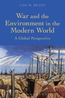 War and the Environment in the Modern World: A Global Perspective 1472575946 Book Cover