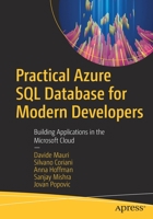 Practical Azure SQL Database for Modern Developers: Building Applications in the Microsoft Cloud 1484263693 Book Cover