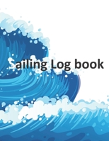 Sailing Log book: For Sailboats & Motorboats | Record Essential Passage Information | Boating Record Journal: A Sail Log book for day Sailors as well as passage makers and Cruisers 1659933773 Book Cover