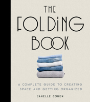 How to Fold Everything: Over 100 Folds That Will Change Your Life 1631068377 Book Cover
