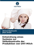 Entwicklung eines Systems zur Selbstkontrolle der Produktion von UHT-Milch (German Edition) 6200727155 Book Cover
