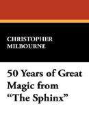 50 Years of Great Magic from the Sphinx 1434498891 Book Cover