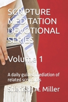 Scripture Meditation Devotional Series: A daily guided mediation of related scriptures B0FGJSQ9NL Book Cover