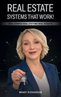 Real Estate Systems That Work! 1971230537 Book Cover