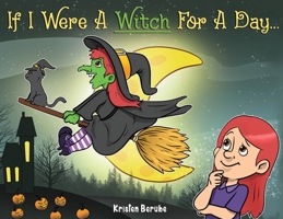 If I Were A Witch for A Day 1958729604 Book Cover