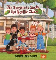 The Dangerous Snake & Reptile Club 1582461317 Book Cover