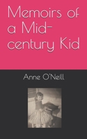 Memoirs of a Mid-Century Kid B09BY3WP9P Book Cover