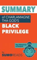 Summary of Charlamagne Tha God's Black Privilege: Key Takeaways & Analysis 1974354393 Book Cover