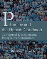Planning and the Human Condition: Conceptual Development, Prospective Conclusions 0595226523 Book Cover