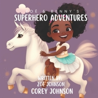 Zoë & Benny's Superhero Adventures B0C1JK852L Book Cover