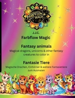 Farbflow Magic- Fantasy animals - Fantasie Tiere: Magical Dragons, Unicorns & cute Fantasy animals to Color / Magische Drachen, Einhörner & niedleiche Fantasie Tiere zum Ausmalen 3695715111 Book Cover