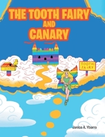 The Tooth Fairy and Canary 1645590674 Book Cover
