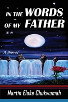 IN THE WORDS OF MY FATHER B09JJ7D2QD Book Cover