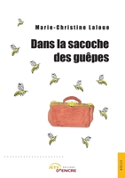 Dans la sacoche des guêpes (French Edition) 2354851057 Book Cover