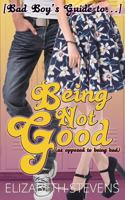 Being Not Good 0648438198 Book Cover