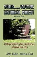 Your.....Wayne National Forest, Volume One 1523612959 Book Cover