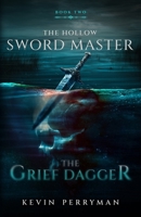 The Grief Dagger (The Hollow Sword Master) B0FRXN9MRF Book Cover