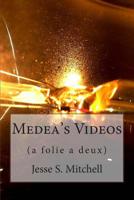 Medea's Videos: a folie a deux 150561970X Book Cover