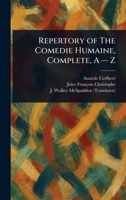 Repertory of The Comedie Humaine, Complete, A - Z 1022922564 Book Cover
