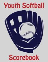 Youth Softball Scorebook: 100 Scoring Sheets For Baseball and Softball 1097627322 Book Cover