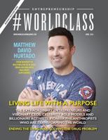 #worldclass Magazine Entrepreneurship Matthew David Hurtado 1532826923 Book Cover