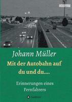 Mit Der Autobahn Auf Du Und Du 3734528747 Book Cover