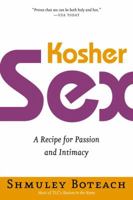 Kosher Sex: A Recipe for Passion and Intimacy 0385494653 Book Cover