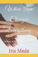 When Love Changes Everything B09MZXWNZT Book Cover